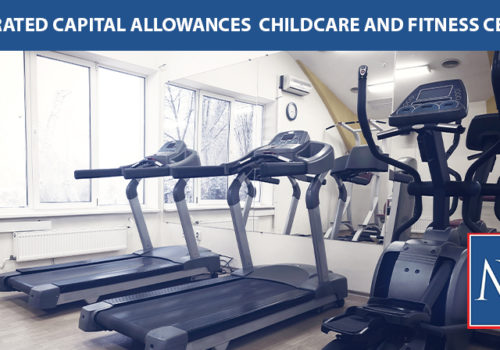 Accelerated Capital Allowances Childcare and Fitness Centre Facilities