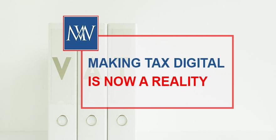 MAKING TAX DIGITAL IS NOW A REALITY
