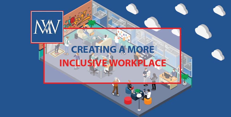 Creating a more inclusive workplace