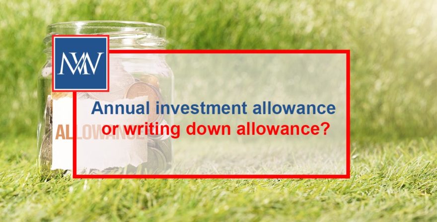 Annual investment allowance or writing down allowance?