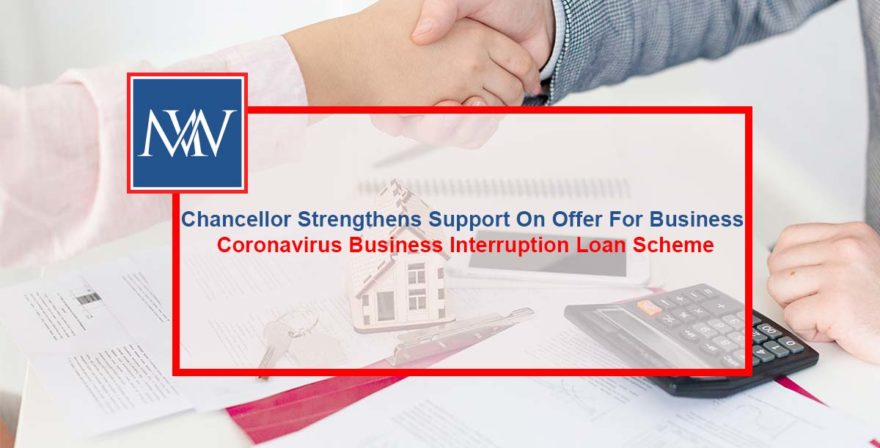 Chancellor Strengthens Support On Offer For Business Coronavirus Business Interruption Loan Scheme