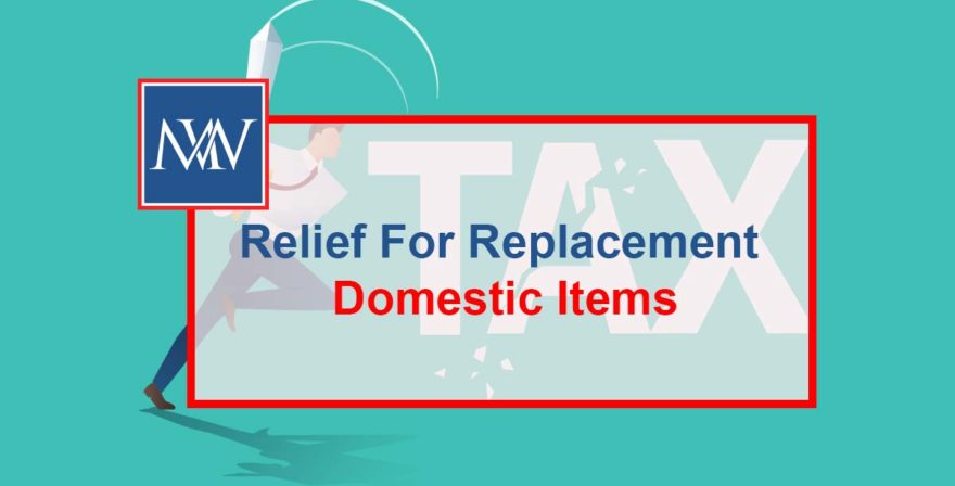 Relief for replacement domestic items