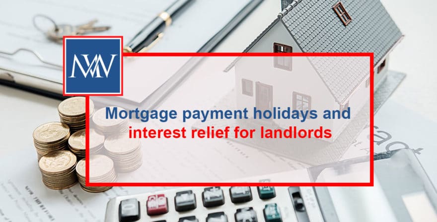 Mortgage payment holidays and interest relief for landlords