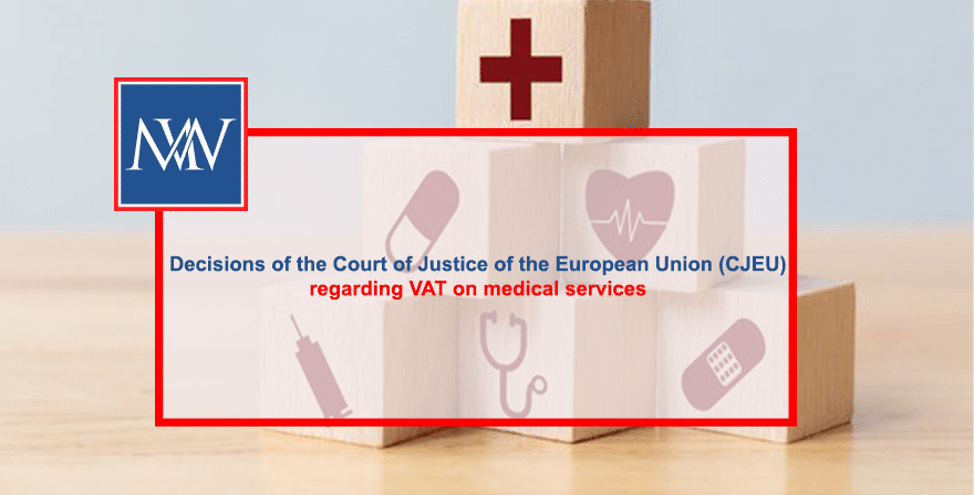 Decisions of the Court of Justice of the European Union (CJEU) regarding VAT on medical services