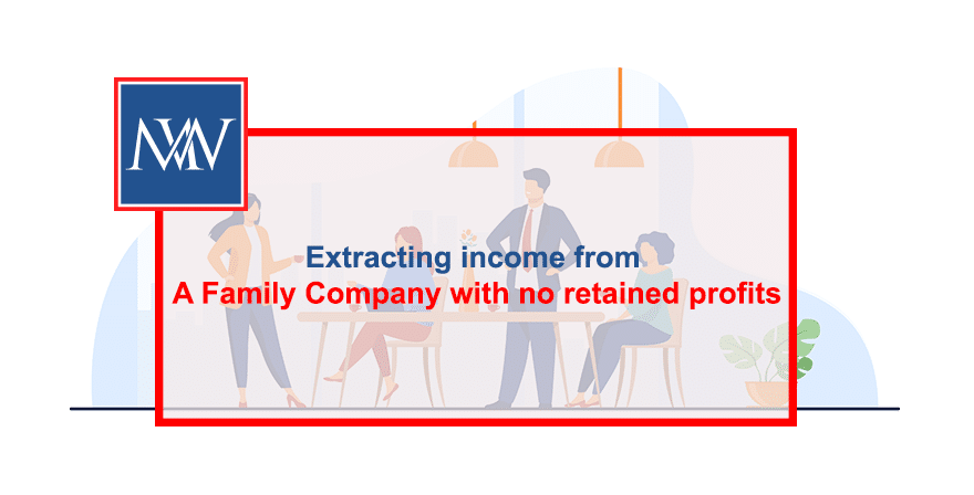Extracting income from a family company with no retained profits