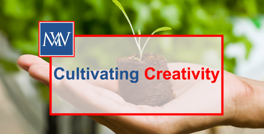 Cultivating Creativity