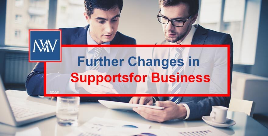 Further Changes in Supportsfor Business
