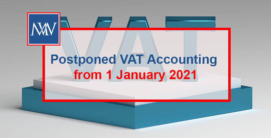 Postponed VAT accounting from 1 January 2021