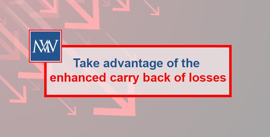 Take advantage of the enhanced carry back of losses