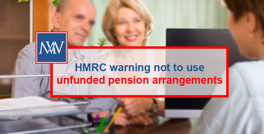 HMRC warning not to use unfunded pension arrangements