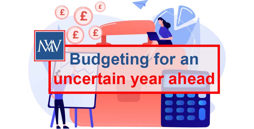 Budgeting for an uncertain year ahead