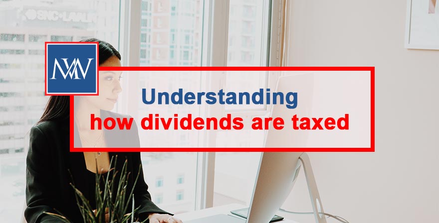 Understanding how dividends are taxed