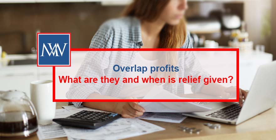 Overlap profits – What are they and when is relief given?