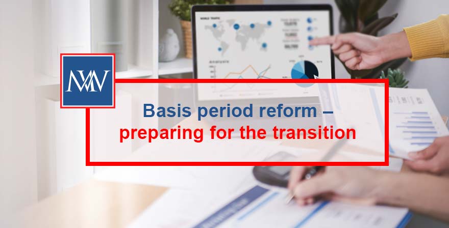 Basis period reform – Preparing for the transition