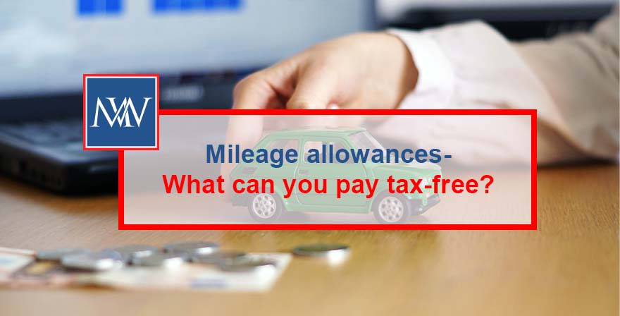 Mileage allowances – What can you pay tax-free?