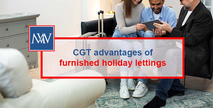 CGT advantages of furnished holiday lettings