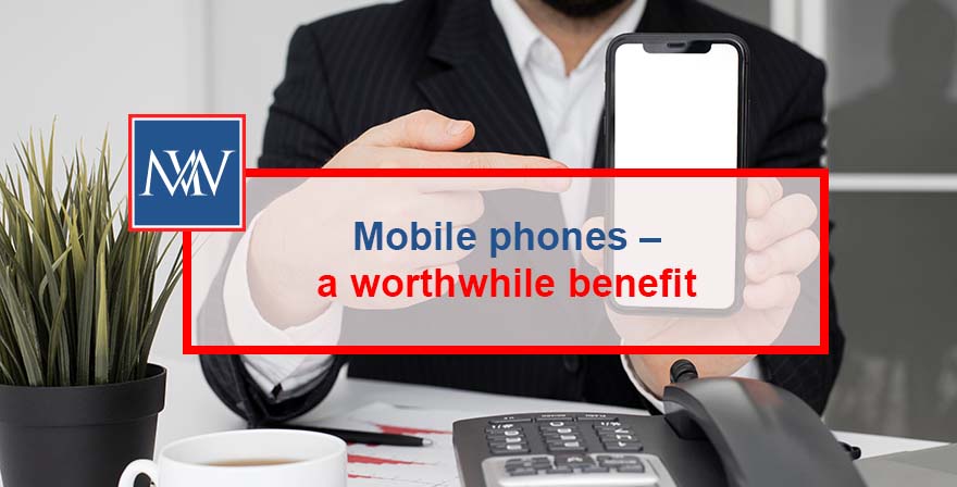 Mobile phones – a worthwhile benefit