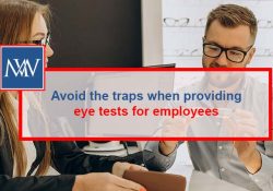Avoid the traps when providing eye tests for employees