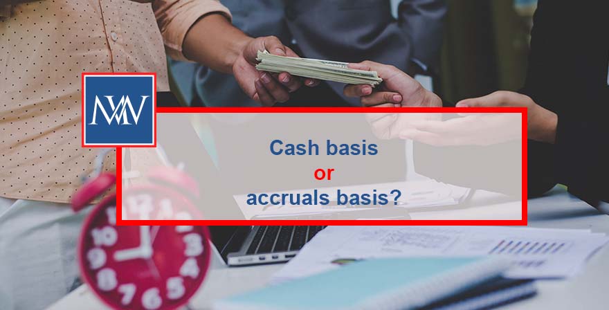cash basis and the accruals basis
