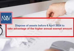 Dispose of assets before 6 April 2024