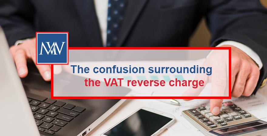 The confusion surrounding the VAT reverse charge