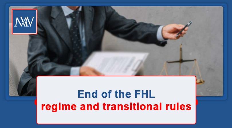 End of the FHL regime and transitional rules