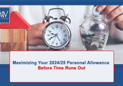 Maximizing Your 2024/25 Personal Allowance Before Time Runs Out