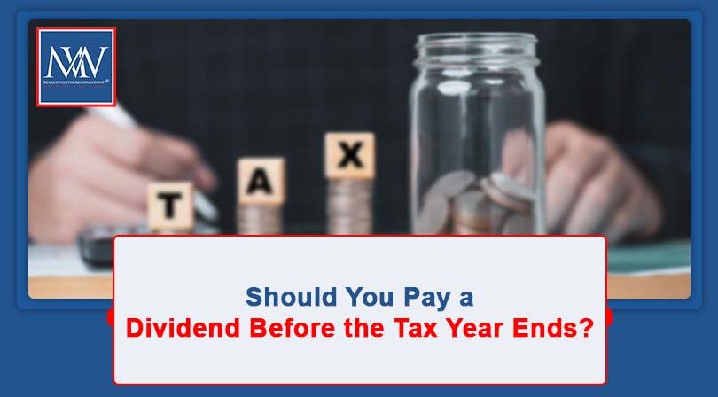 Should You Pay a Dividend Before the Tax Year Ends?