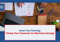 Smart Tax Planning: Timing Your Payments for Maximum Savings