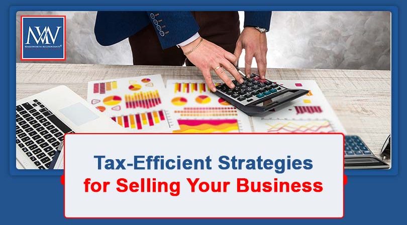 Tax-Efficient Strategies for Selling Your Business