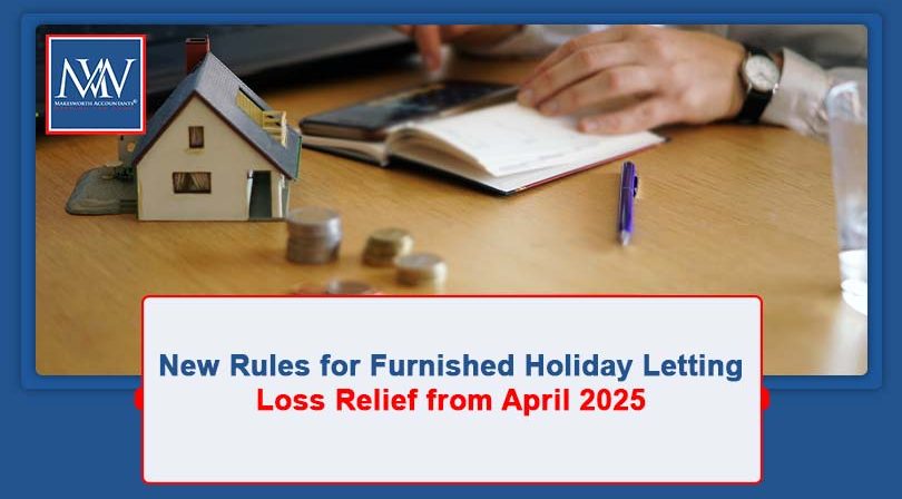 New Rules for Furnished Holiday Letting (FHL) Loss Relief from April 2025