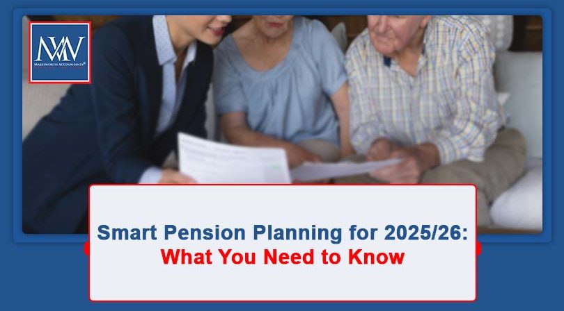 Smart Pension Planning for 2025/26: What You Need to Know