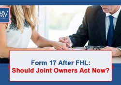 Form 17 After FHL: Should Joint Owners Act Now?