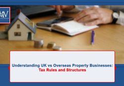 Understanding UK vs Overseas Property Businesses: Tax Rules and Structures