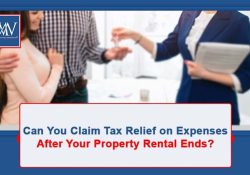Can You Claim Tax Relief on Expenses After Your Property Rental Ends?