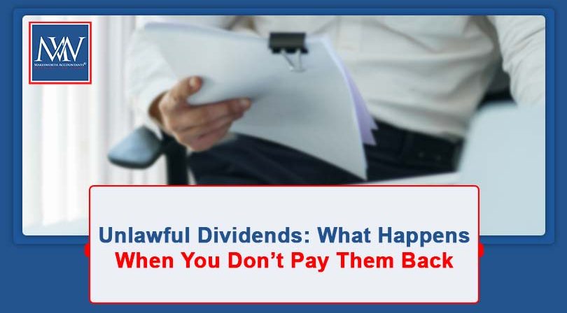 Unlawful Dividends: What Happens When You Don’t Pay Them Back
