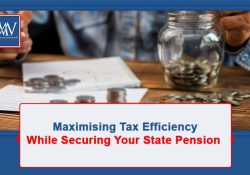 Maximising Tax Efficiency While Securing Your State Pension