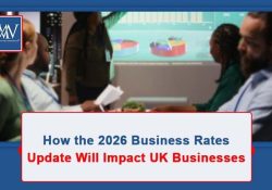 How the 2026 Business Rates Update Will Impact UK Businesses